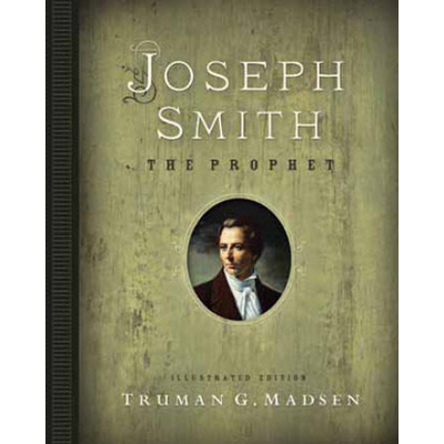 Joseph Smith, the Prophet: Illustrated Edition