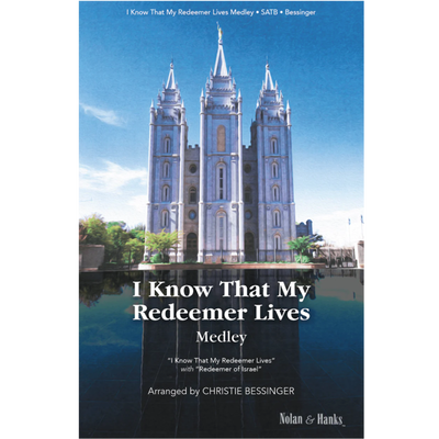 I Know that My Redeemer Lives Medley SATB Sheet Music