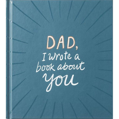 Dad, I Wrote a Book About You