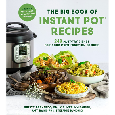 The Big Book of Instant Pot Recipes