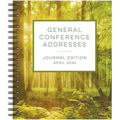 General Conference Addresses, Journal Edition, April 2020