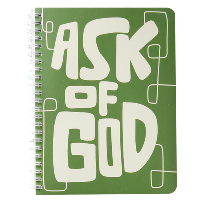 Ask of God Notebook