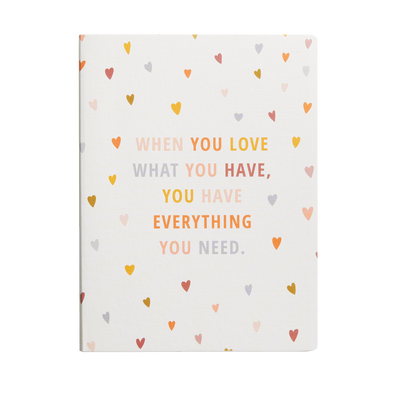 When You Love What You Have Journal