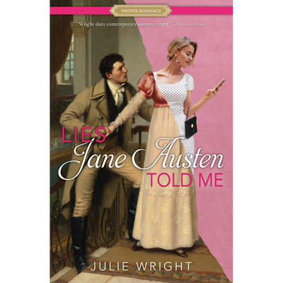 Lies Jane Austen Told Me