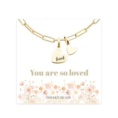 You Are So Loved Bracelet